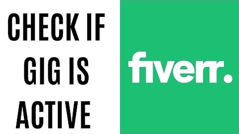 How to check if Fiverr gig is active ll Check Fiverr Gig Active 2023