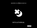 Derrick Branch - Situational (Audio)
