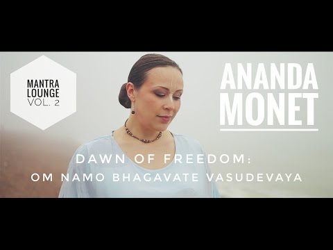 Om Namo Bhagavate Vasudevaya - Dawn of Freedom by Ananda Monet [Official Music Video]