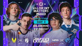 VALORANT Masters London 2026 - Swiss Stage - Day 3