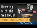 Brother ScanNCut Tips & Tricks - Drawing with the Pen Tool & Universal Pen Holder - Use your Pens!