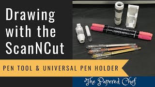 Brother ScanNCut Tips & Tricks - Drawing with the Pen Tool & Universal Pen Holder - Use your Pens!