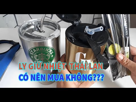 Video Đừng mua LY GIỮ NHIỆT Thái Lan khi bạn chưa xem video... - youtube