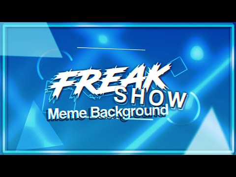 ✜ FREAK SHOW || animation meme background (REMAKE)