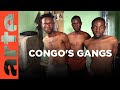Drc gangs of kinshasa i artetv documentary