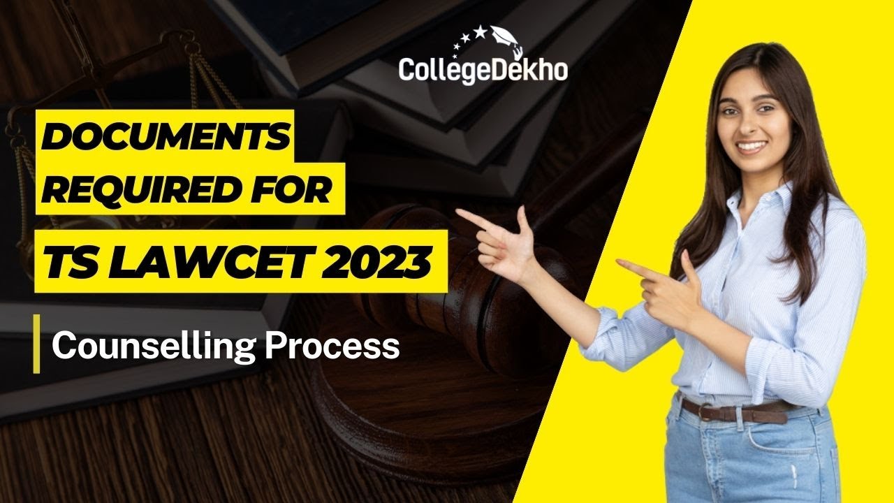 Documents Required For TS LAWCET 2023 Counselling Process Documents Required For TS LAWCET 2023 Counselling Process