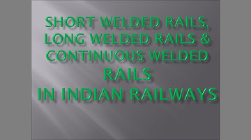 #Long #Welded Rail track in #Indian Railways (The Principles)
