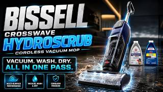Bissell CrossWave HydroScrub Cordless Wet Dry Vacuum Mop Review