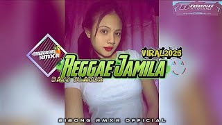 RAGGAE JAMILA BASS BLAYER || BIBONG RMXR🥳 || viral 2025🔥