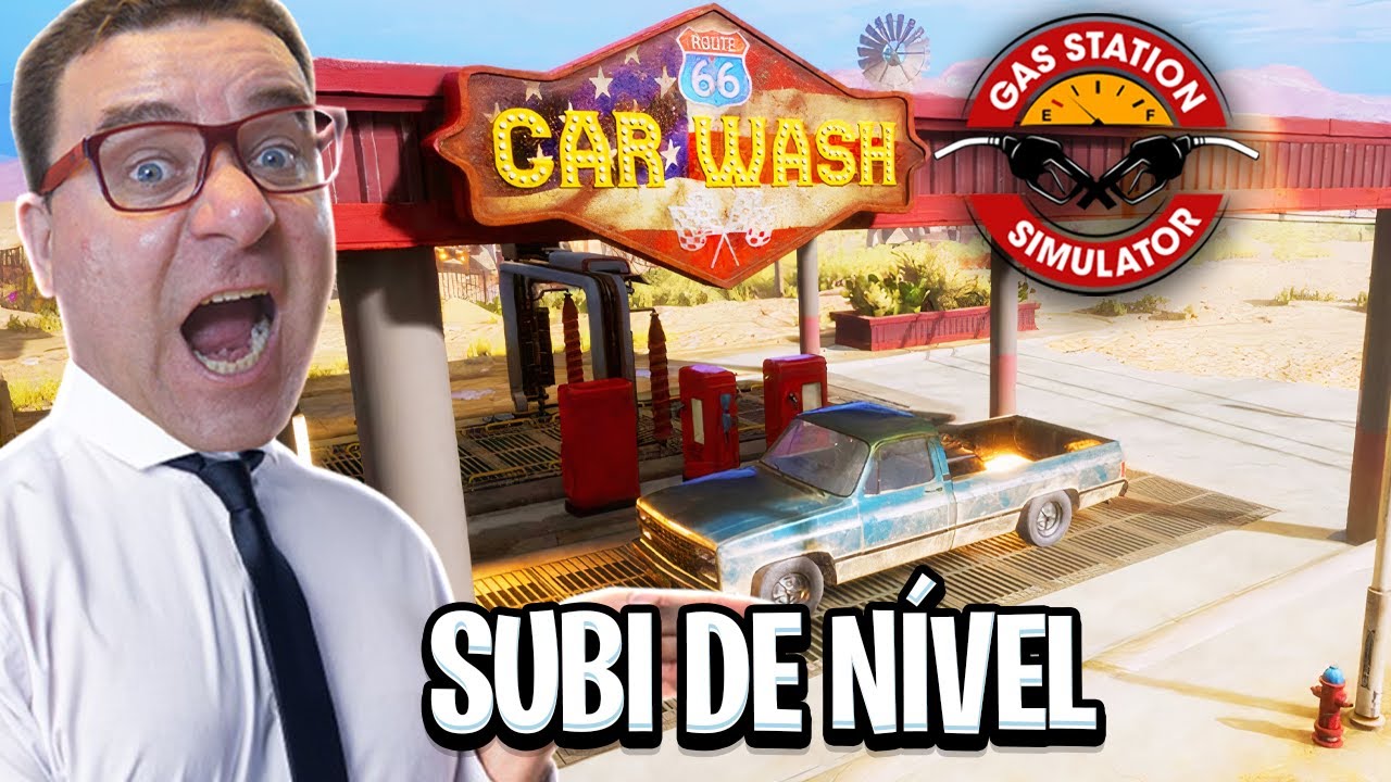 GAS STATION SIMULATOR #24 | SUBI DE NÍVEL O LAVA JATO