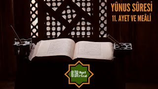Yunus Suresi 11. Ayet Ve Meali