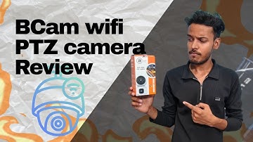BCam Wifi PTZ Camera Detailed Review and Mobile Configuration.