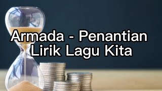 Armada - Penantian Lirik Lagu Kita