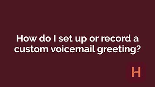 How Do I Set Up Or Record A Custom Voicemail Greeting?