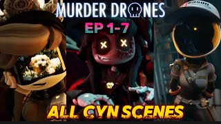 ALL CYN SCENES (MURDER DRONES EP 1-7)