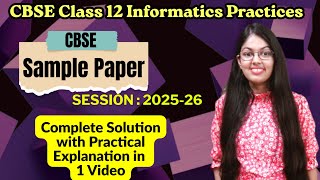 CBSE Sample Paper Class 12 Informatics Practices (065) Session : 2025-26