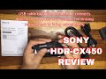 Sony Video Camera Review HDR-CX450 - Very good!