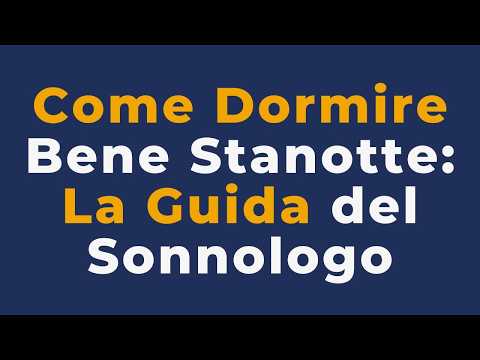 Video Come Dormire Bene Stanotte: La Guida Definitiva del Sonnologo per uomini over40