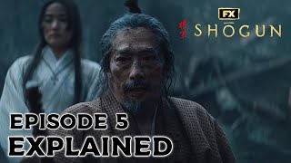Shōgun Episode 5 Explained || Broken To The Fist