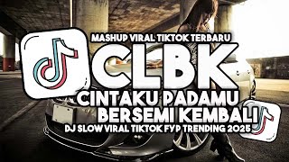 Dj Clbk  Cintaku Padamu Bersemi Kembali Slow Tiktok Viral  Song  Maman Fvndy 2025