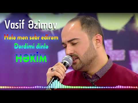 Vasif Azimov - Həkim / Dərdimi Dinlə / Səbr Edirəm (Original Audio)