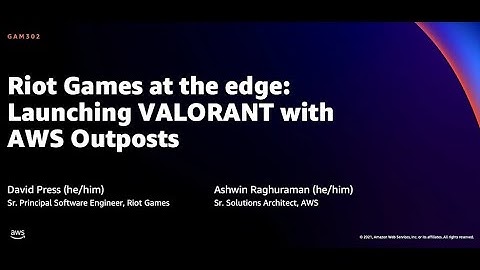 AWS re:Invent 2021 - Riot Games at the edge: Launching VALORANT with AWS Outposts