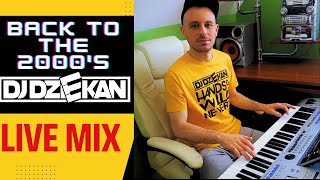 Dj Dziekan Retro Live Mix - Back To The 2000's Club Music  | Dj Dziekan Na Żywo