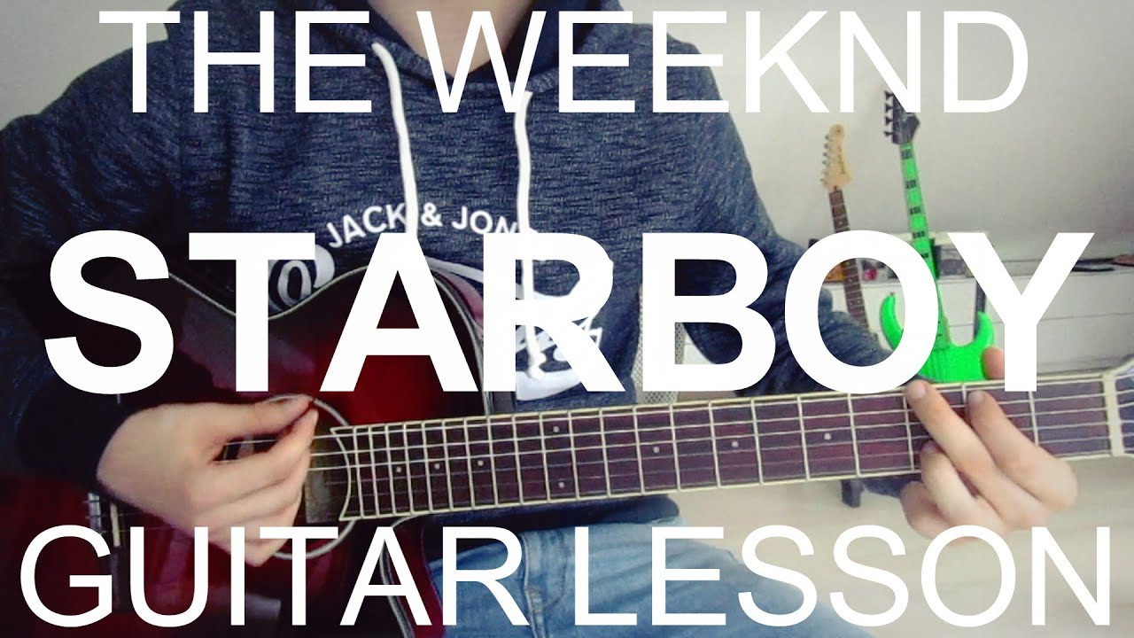 Starboy - The Weeknd ft. Daft Punk - GUITAR LESSON/TUTORIAL +CHORDS-