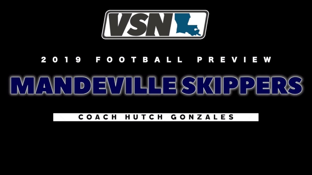 Mandeville 2019 Preview Hutch Gonzales YouTube