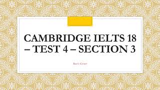 Cambridge IELTS 18 Test 4 Section 3