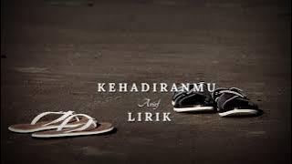 TERBARU 2021! ARIEF - KEHADIRANMU || LIRIK