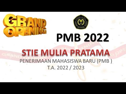 STIE MULIA PRATAMA - GRAND OPENING PMB 2022