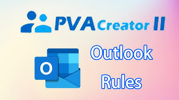 PVACreator Outlook Rules Tutorial|Outlook Forward Option Setting|Auto Create Outlook Accounts