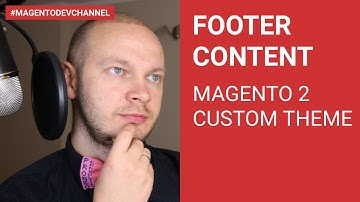 Magento 2 Custom Theme: Footer Content Styling