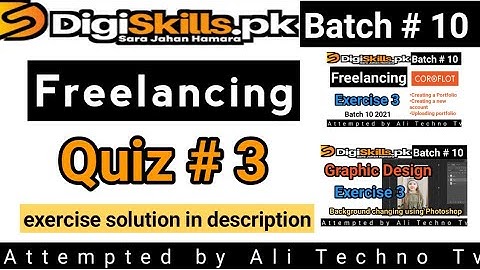 freelancing quiz 3 batch 10 | digiskills freelancing quiz 3 batch 10 | freelancing exercise 3