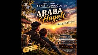 Baba Araba Alacağım Şevki Kuruoğlu Arabesk Türkü