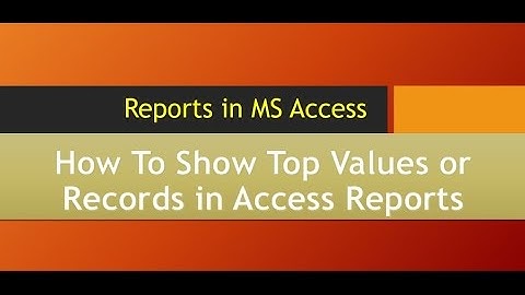 How To Show Top Values in Access
