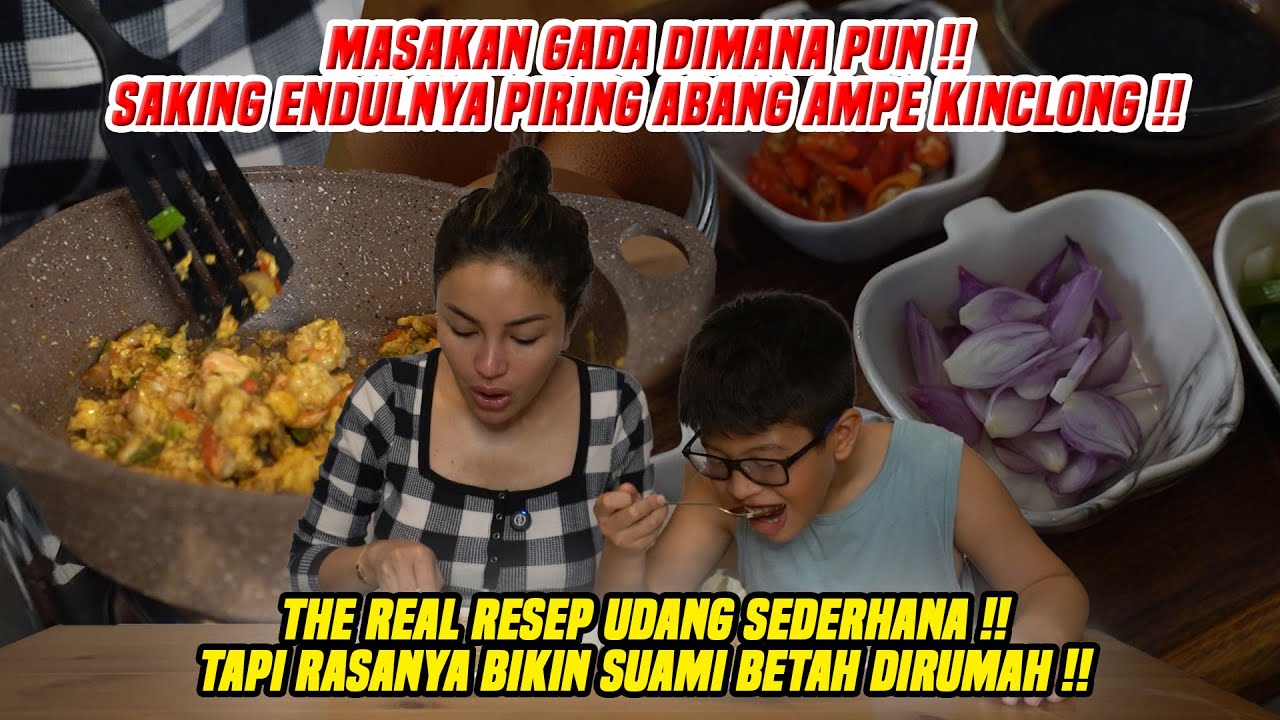 RESEP UDANG SEDERHANA YANG BIKIN SUAMI BETAH DI RUMAH !!! PIRING ABANG AJA AMPE KINCLONG !!!