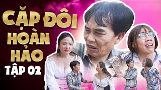 Phim Hài Mới Nhất 2024 - Cặp Đôi Hoàn Hảo Tập 2 | Hài Hiệp Vịt Hay Mới Cười Đau Bụng