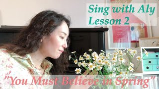 Sing with Aly♪ Lesson 2 "You Must Believe in Spring"