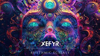 Xefyr - Rhythmic Ecstasy [Official Music Video]