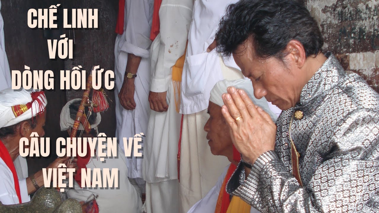 Chế Linh với Dòng Hồi Ức | CÂU CHUYỆN VỀ VIỆT NAM | Ep.120