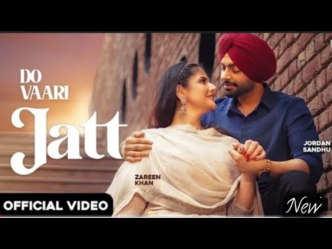 Do Vari Jatt || Official Video || Jordan Sandu || Zreen Khan ||