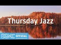 Thursday Jazz: Autumn Season Relaxing Background Music for Work at Home, Study and Comforting