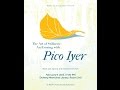 The Art of Stillness: An evening with Pico Iyer