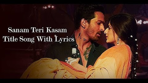 Sanam Teri Kasam Title Song Lyrics | Sanam Teri Kasam 2016