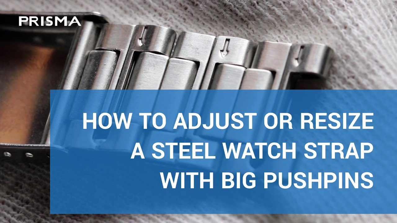 Adjust or resize a steel watch strap or 