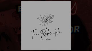 Ani Thapa - Tum Rahe Ho Faani