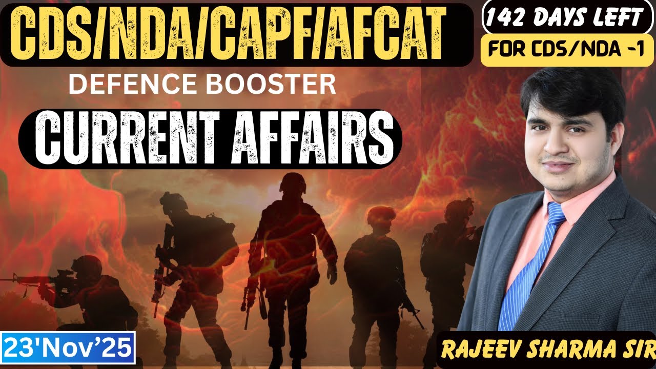 CDS/NDA/CAPF Current Affairs- 23 November 2025 | Defence Current ...