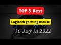 Top 5 best gaming logitech mouse in 2022 top logitech mice  top pro gaming logitech mouse